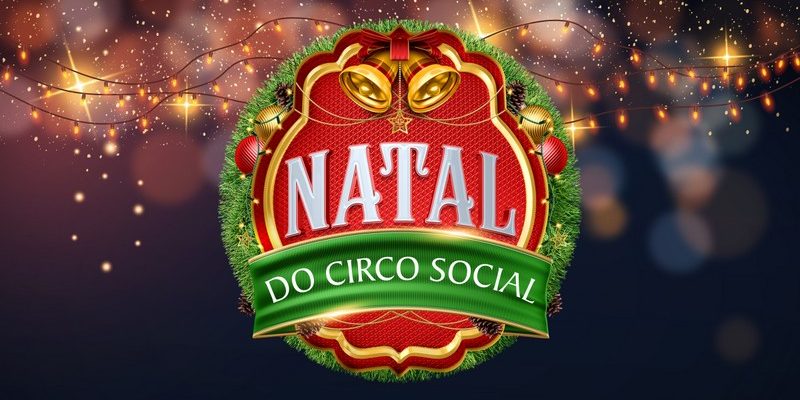 Abertura do Natal do Circo Social acontece neste domingo em Mafra